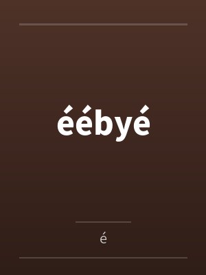 éébyé